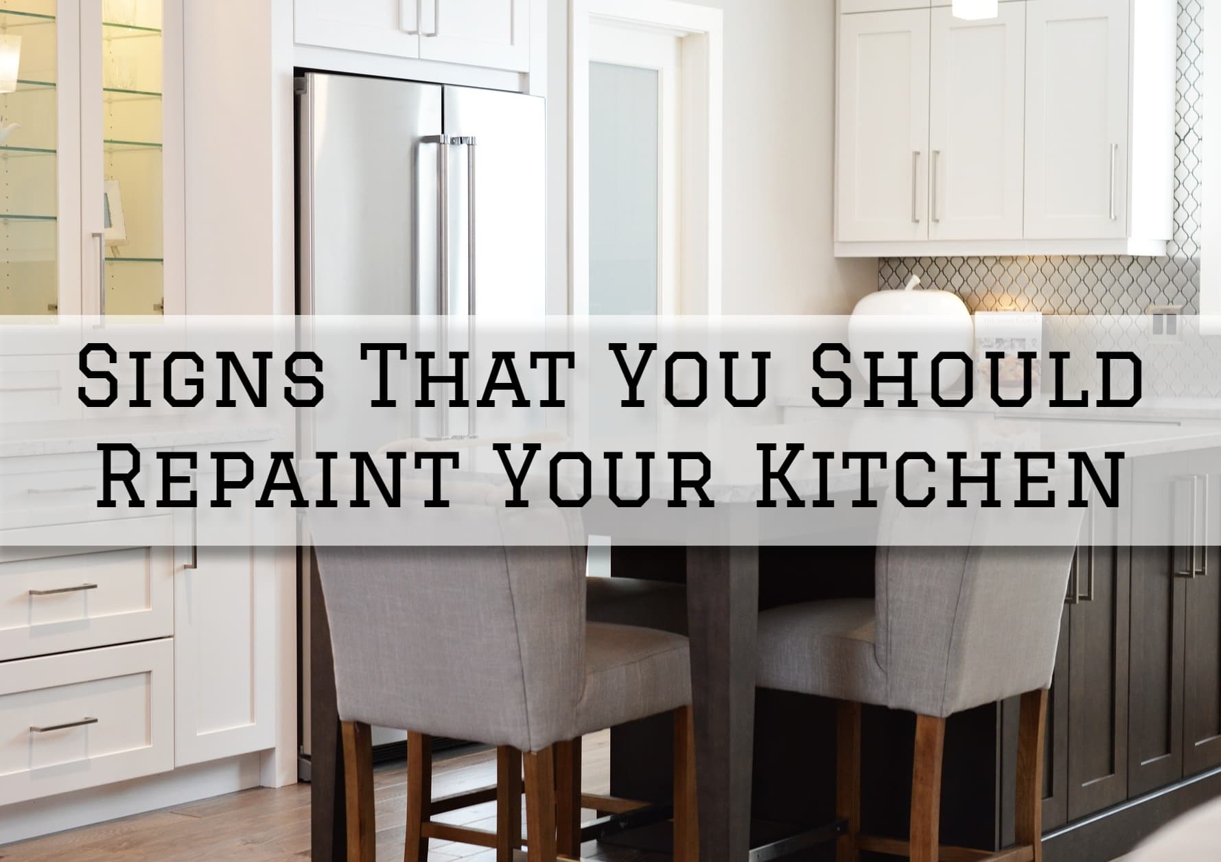 Signs That You Should Repaint Your Kitchen in Burlington, Ontario - DW ...