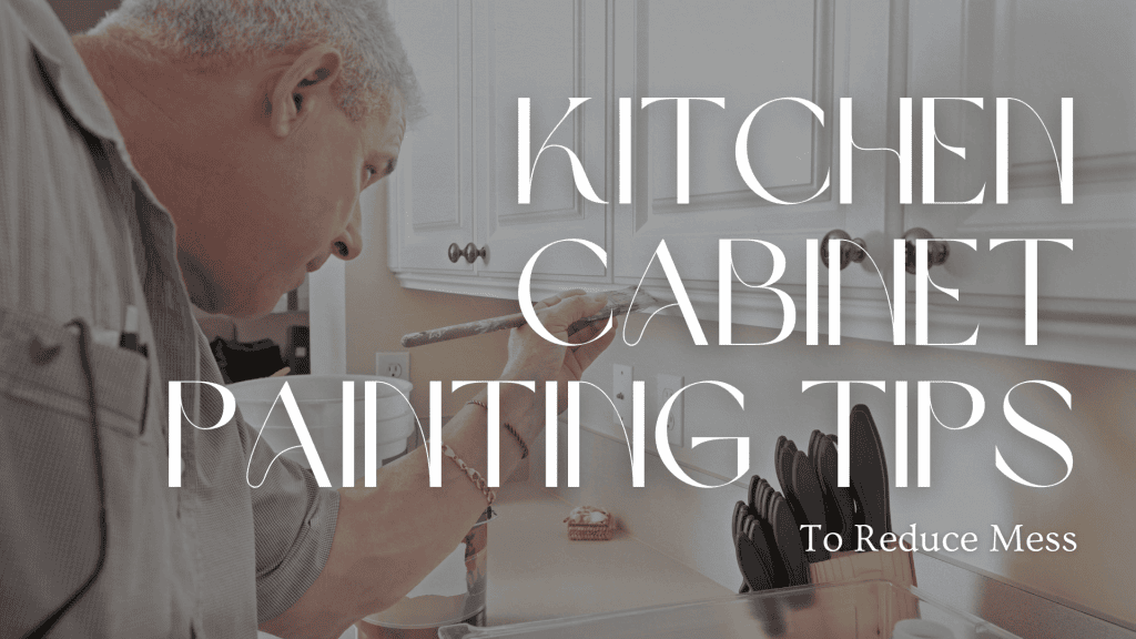 2024-12-01 DW Painting and Wallpapering Hamilton OT Kitchen Cabinet Painting Tips To Reduce Mess
