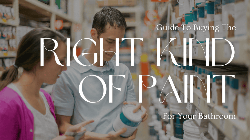 2025-03-01 DW Painting and Wallpapering Guide To Buying The Right Kind of Paint For Your Bathroom in Hamilton, Ontario