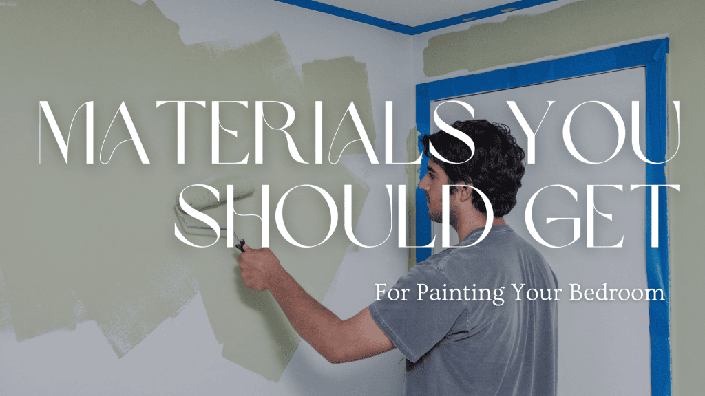 2025-03-15 DW Painting and Wallpapering Materials You Should Get For Painting Your Bedroom in Hamilton, Ontario